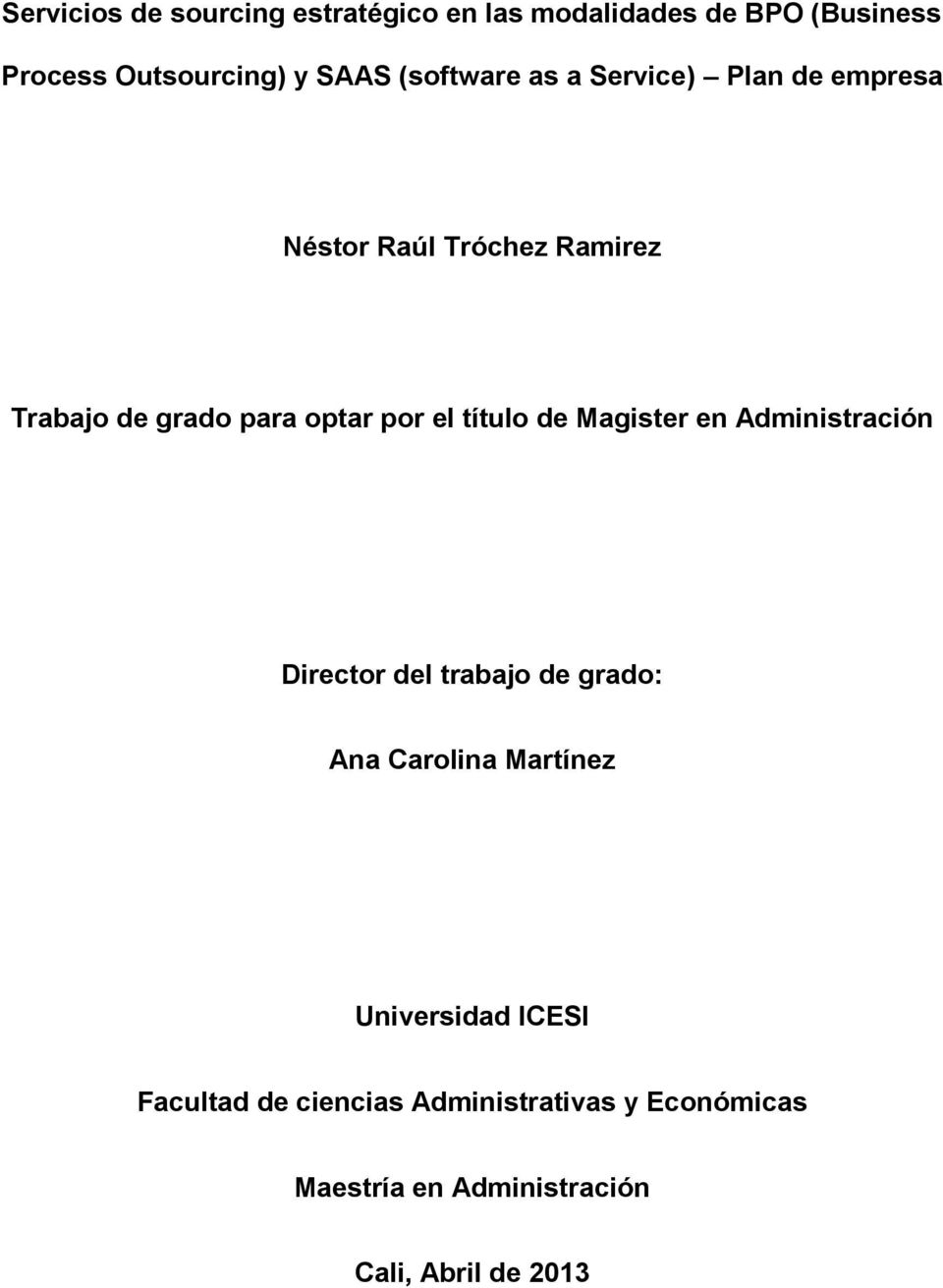 el título de Magister en Administración Director del trabajo de grado: Ana Carolina Martínez