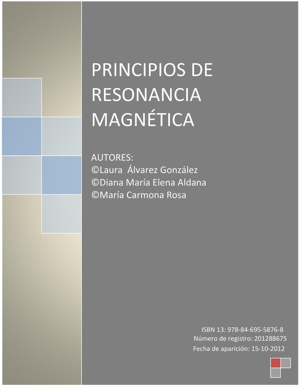 Carmona Rosa Número de registro: 201288675 ISBN