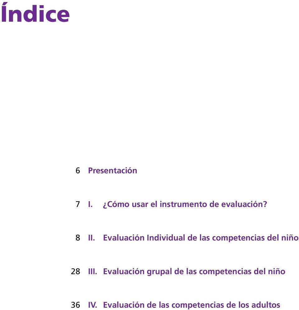 Evaluación Individual de las competencias del niño 28 III.