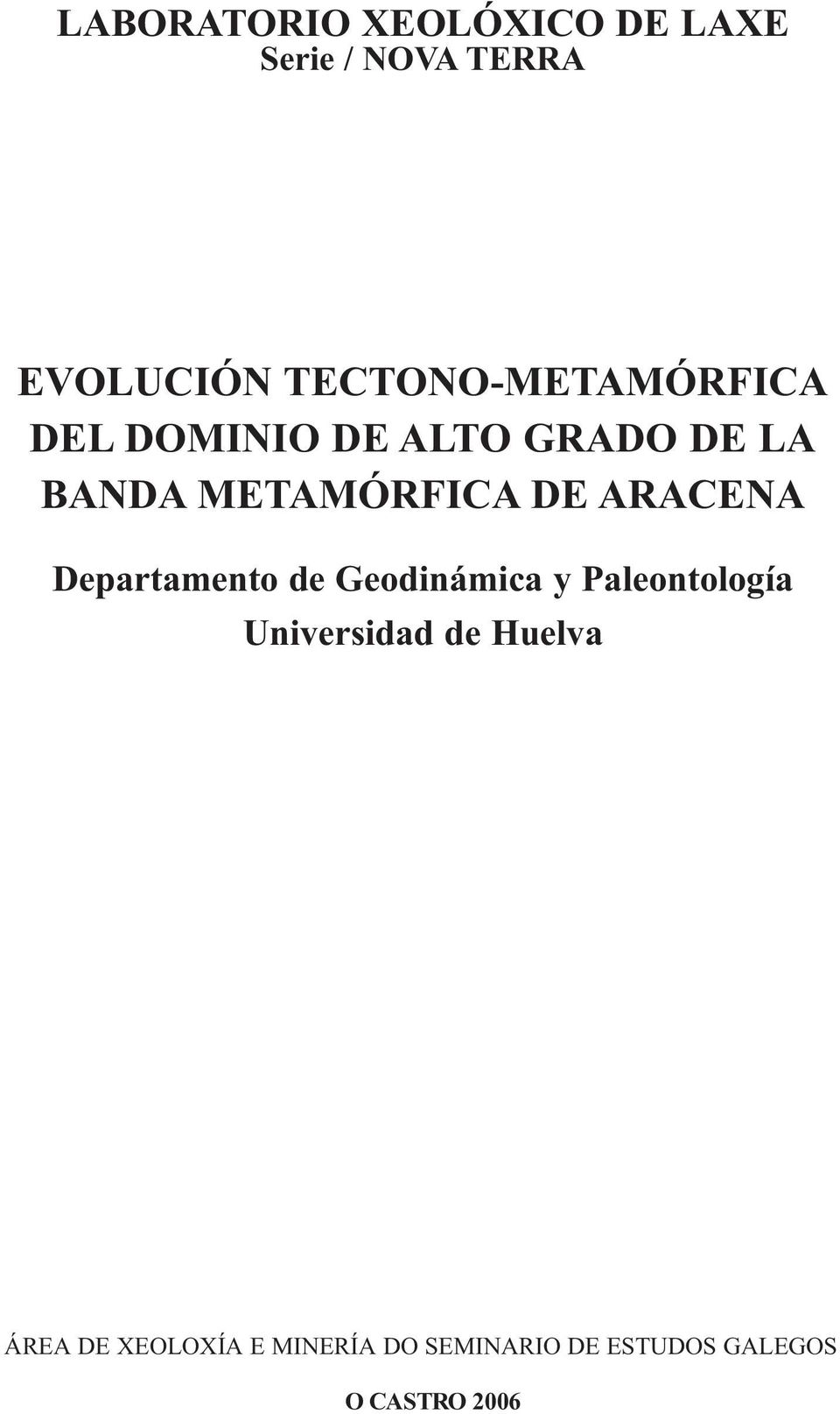 DE ARACENA Departamento de Geodinámica y Paleontología Universidad de