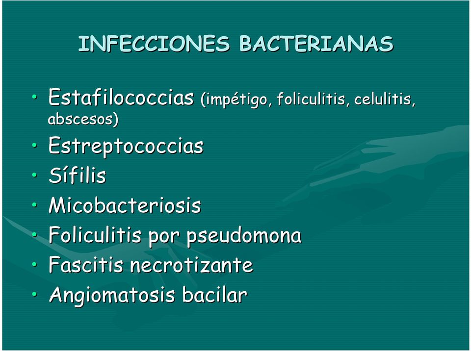 Foliculitis por pseudomona Fascitis necrotizante