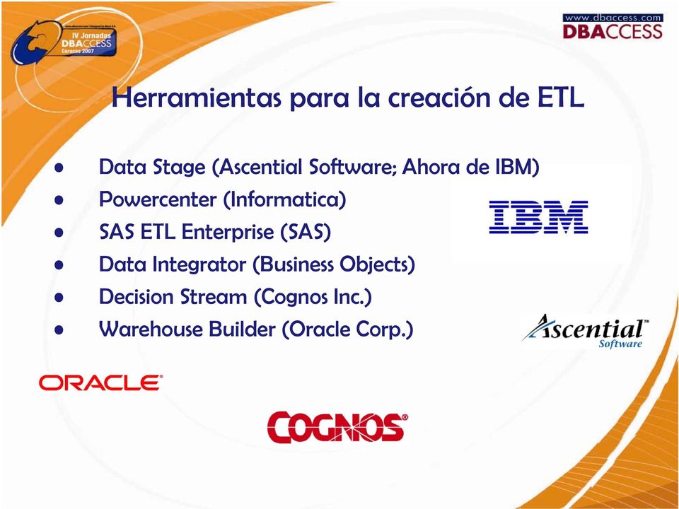(Informatica) SAS ETL Enterprise (SAS) Data Integrator