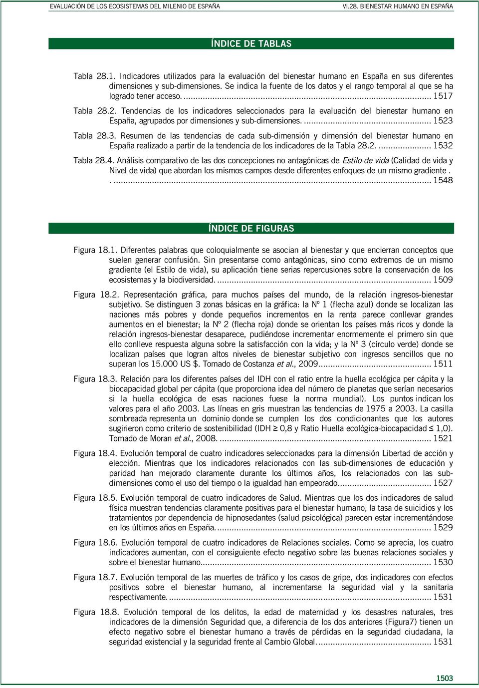 .2. Tendencias de los indicadores seleccionados para la evaluación del bienestar humano en España, agrupados por dimensiones y sub-dimensiones.... 1523 