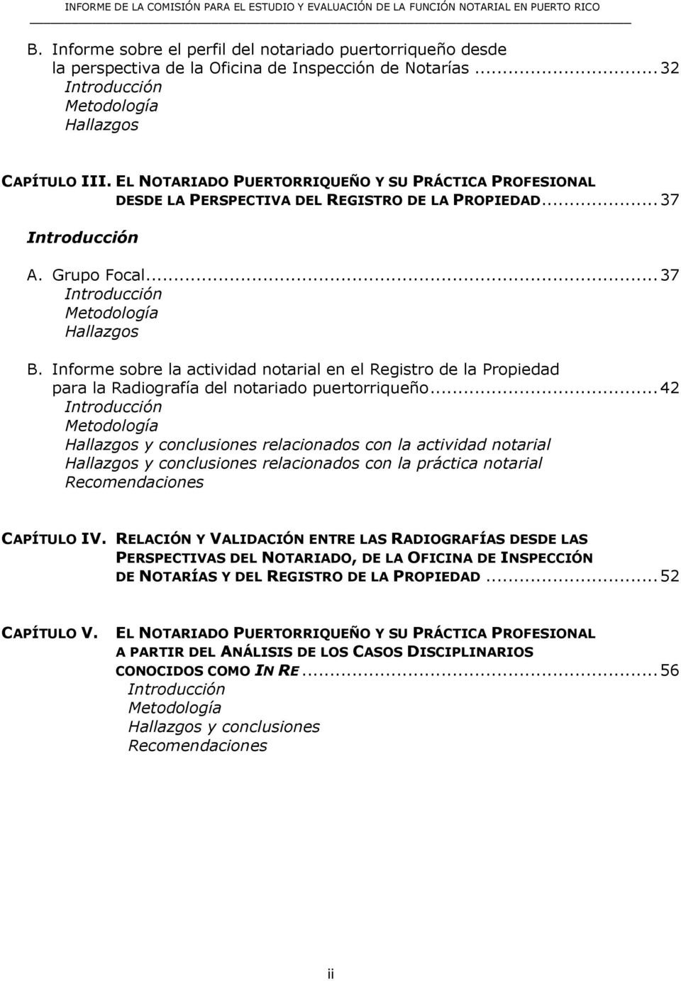 Informe sobre la actividad notarial en el Registro de la Propiedad para la Radiografía del notariado puertorriqueño.