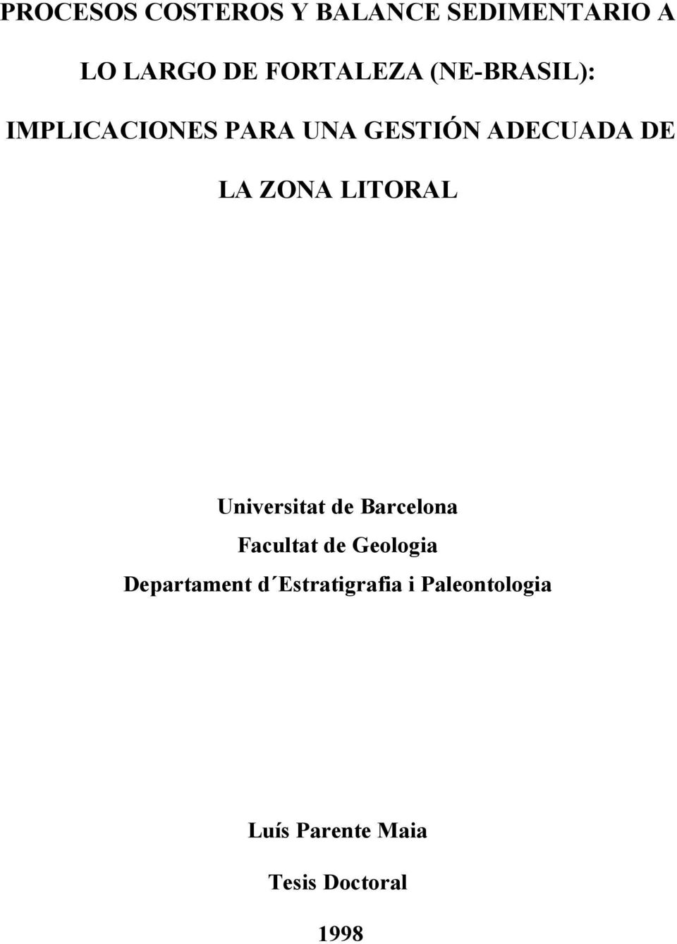 LITORAL Universitat de Barcelona Facultat de Geologia Departament