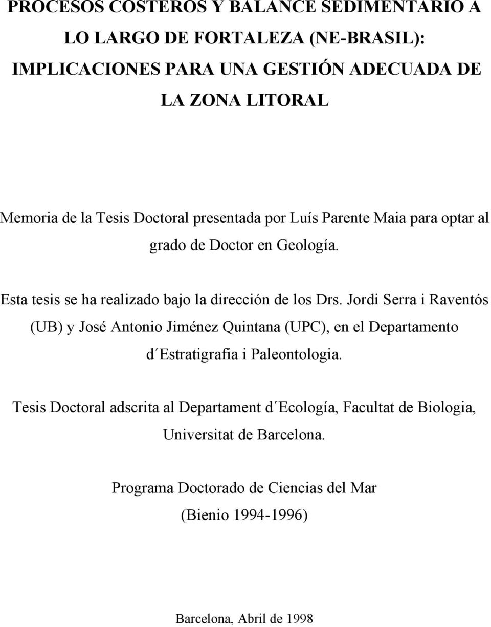 Jordi Serra i Raventós (UB) y José Antonio Jiménez Quintana (UPC), en el Departamento d Estratigrafia i Paleontologia.