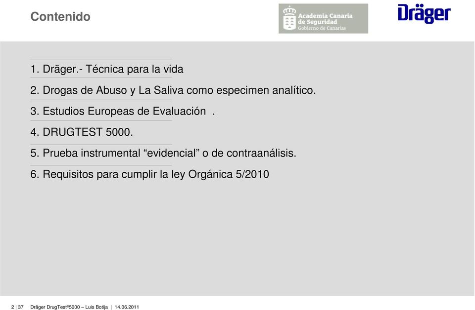 Estudios Europeas de Evaluación. 4. DRUGTEST 50