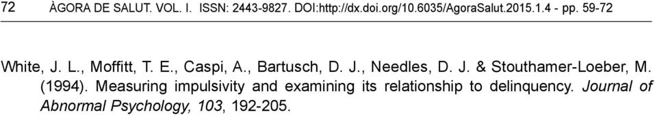 , Bartusch, D. J., Needles, D. J. & Stouthamer-Loeber, M. (1994).