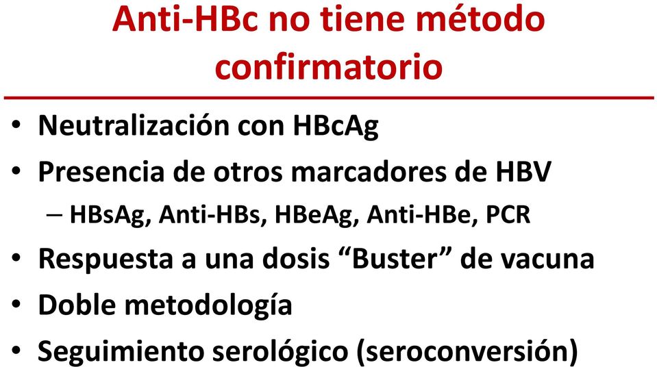 Anti-HBs, HBeAg, Anti-HBe, PCR Respuesta a una dosis