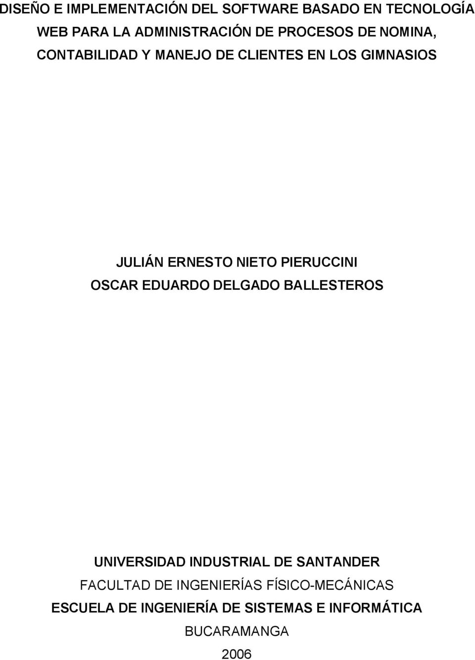 PIERUCCINI OSCAR EDUARDO DELGADO BALLESTEROS UNIVERSIDAD INDUSTRIAL DE SANTANDER FACULTAD