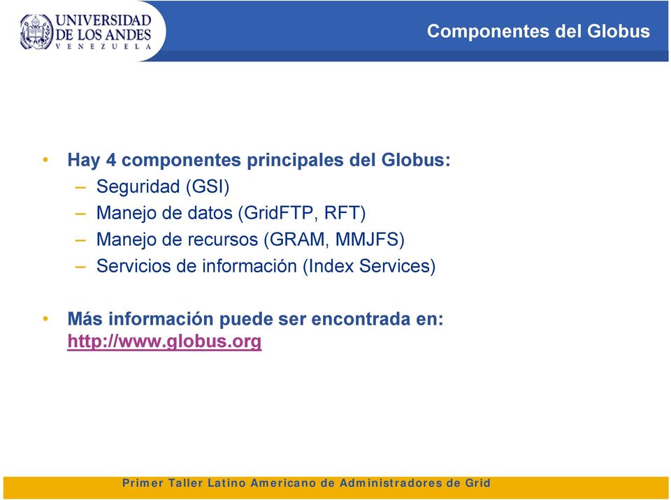 de recursos (GRAM, MMJFS) Servicios de información (Index