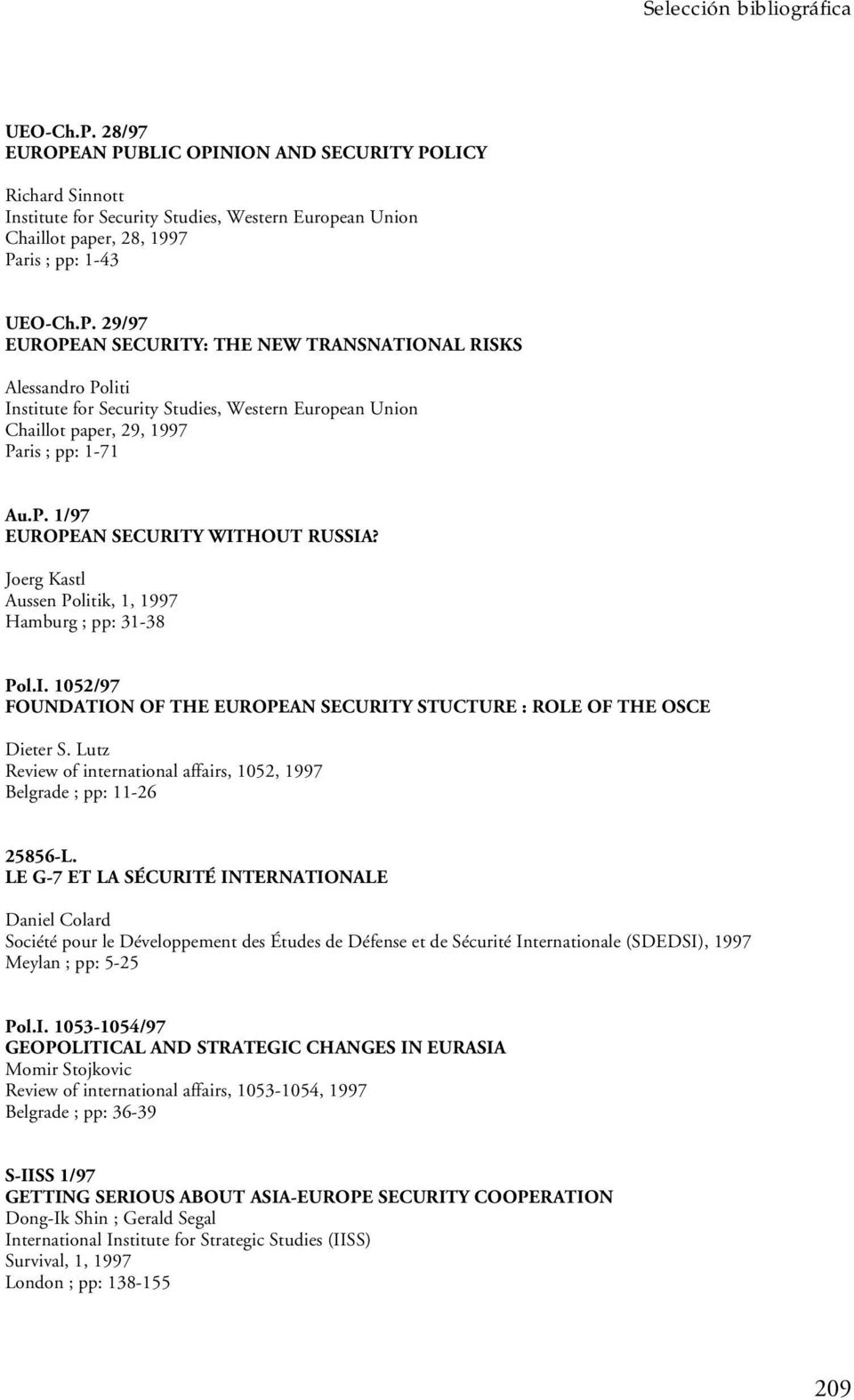 Lutz Review of international affairs, 1052, 1997 Belgrade ; pp: 11-26 25856-L.