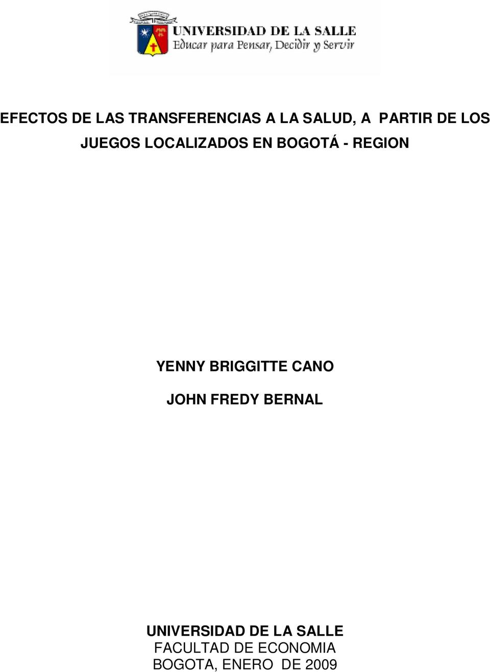 BRIGGITTE CANO JOHN FREDY BERNAL UNIVERSIDAD DE LA