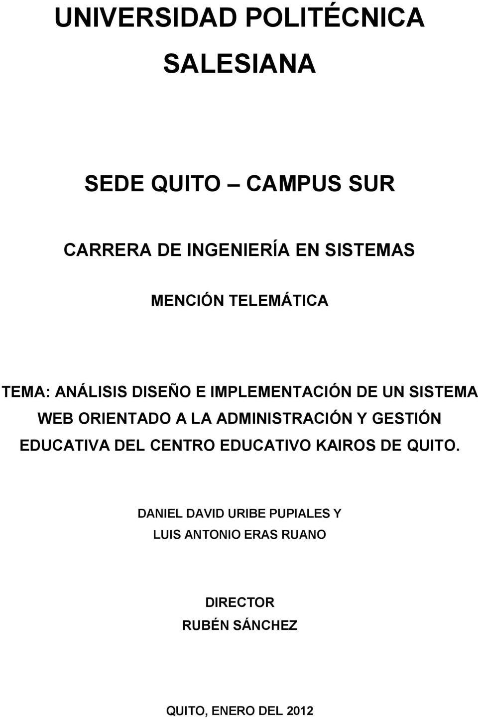 ORIENTADO A LA ADMINISTRACIÓN Y GESTIÓN EDUCATIVA DEL CENTRO EDUCATIVO KAIROS DE QUITO.