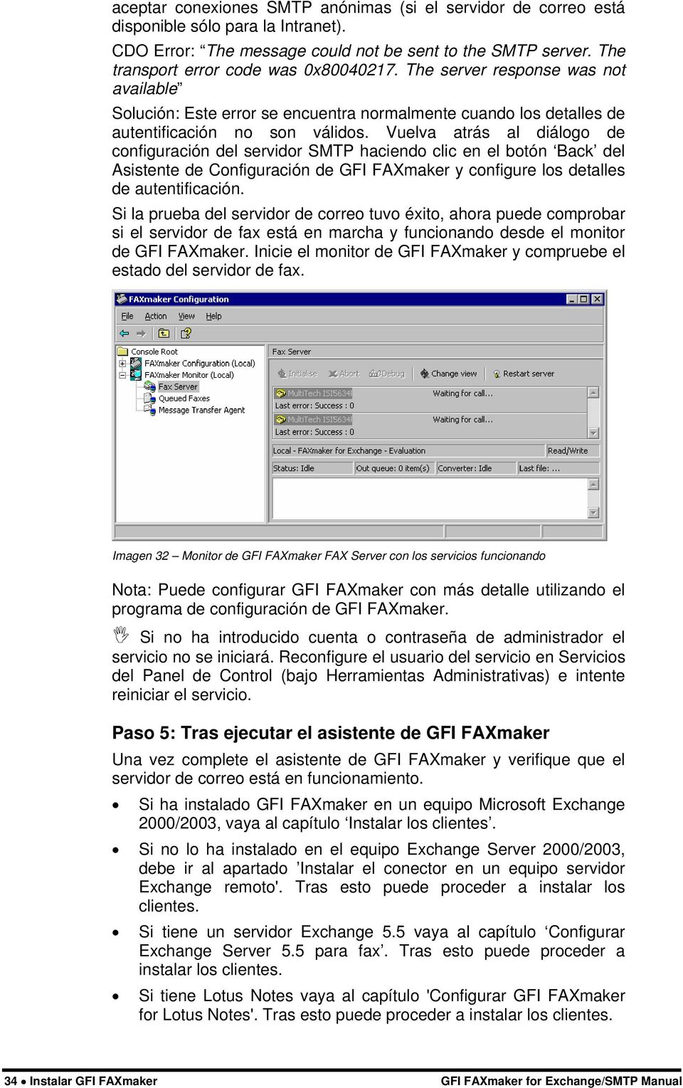 Vuelva atrás al diálogo de configuración del servidor SMTP haciendo clic en el botón Back del Asistente de Configuración de GFI FAXmaker y configure los detalles de autentificación.