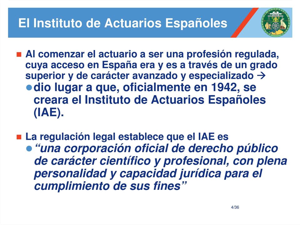 Instituto de Actuarios Españoles (IAE).