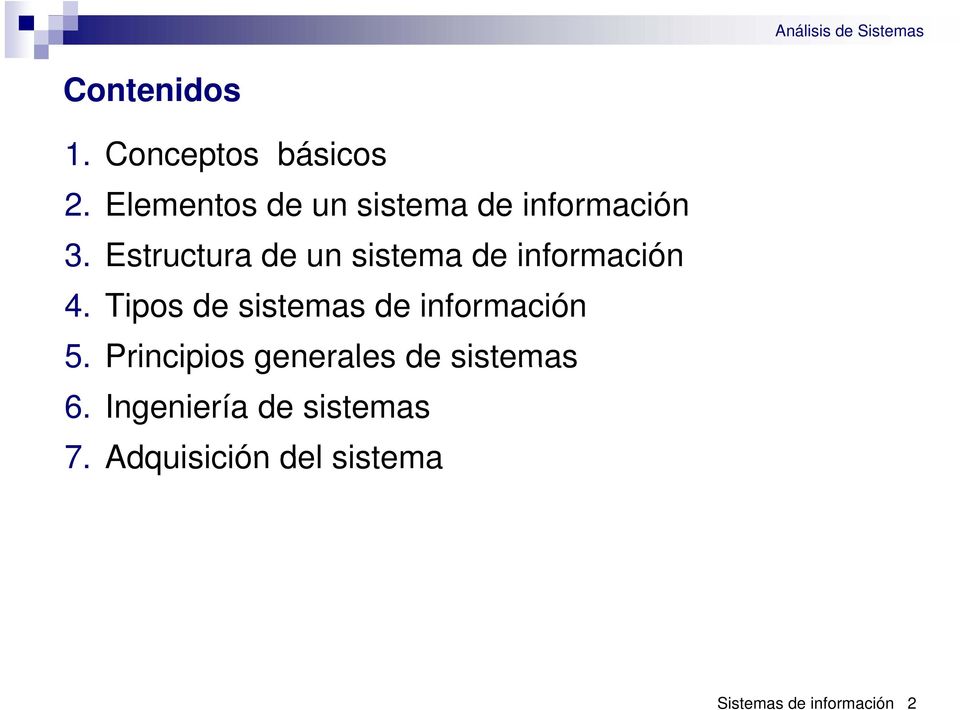 Estructura de un sistema de información 4.