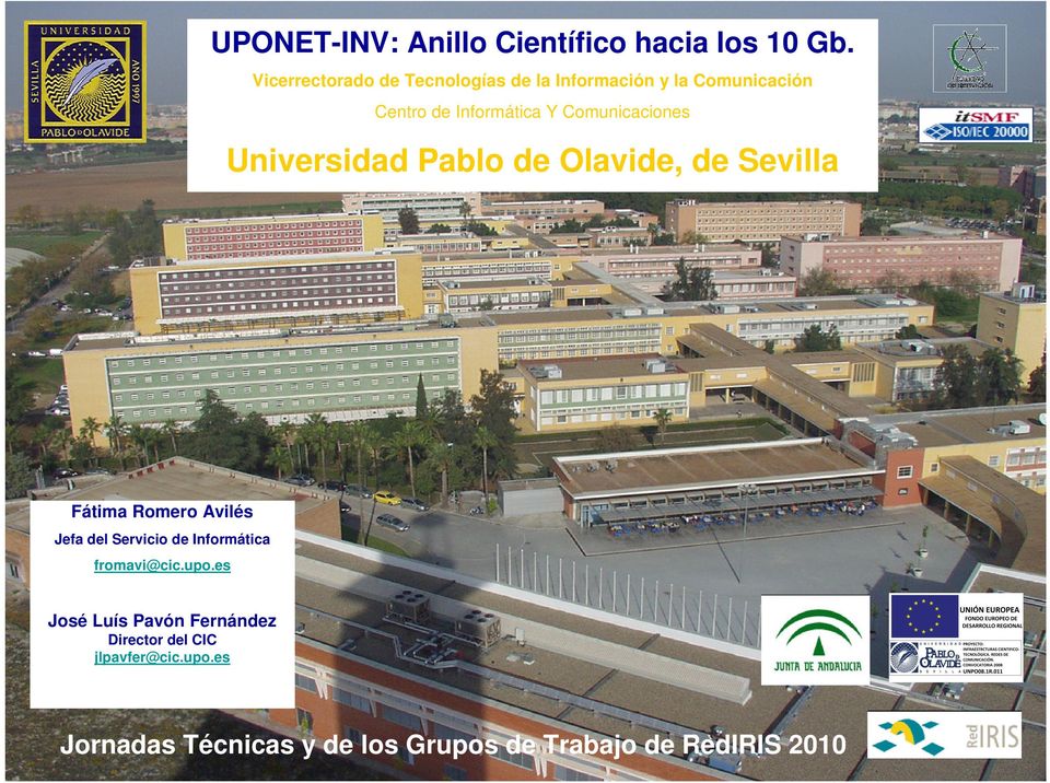 Comunicaciones Universidad Pablo de Olavide, de Sevilla Fátima Romero Avilés Jefa del Servicio