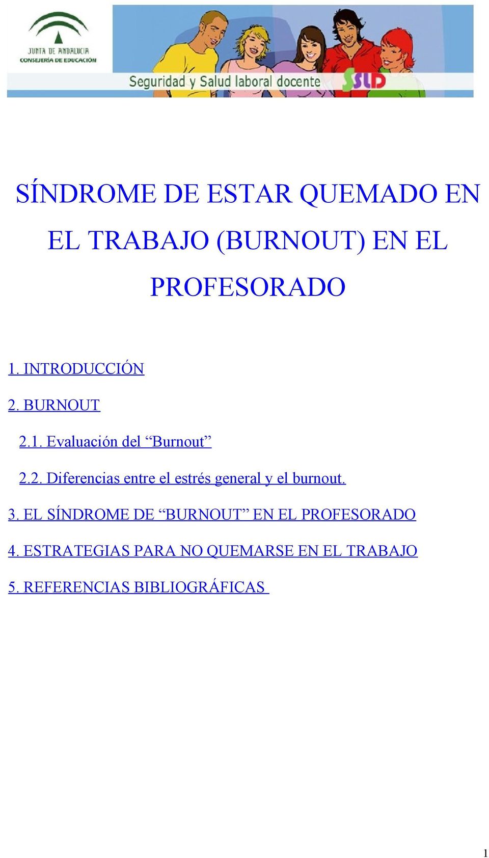 3. EL SÍNDROME DE BURNOUT EN EL PROFESORADO 4.
