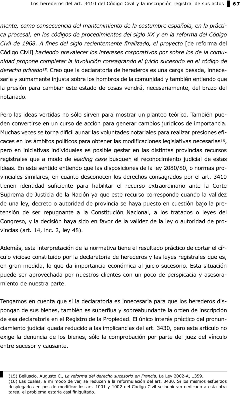 siglo XX y en la reforma del Código Civil de 1968.