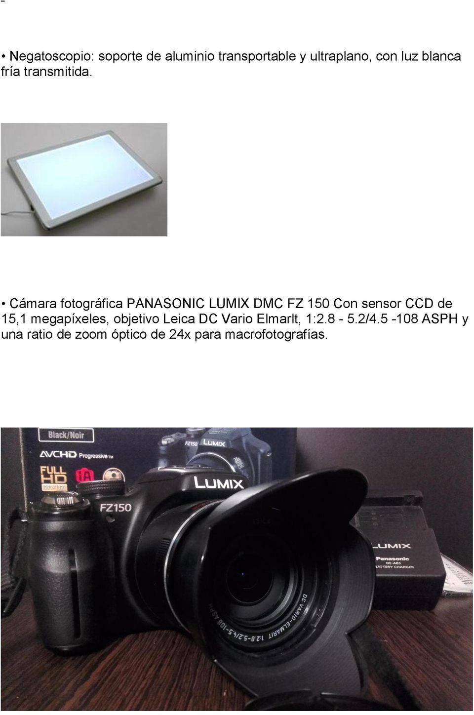 Cámara fotográfica PANASONIC LUMIX DMC FZ 150 Con sensor CCD de 15,1
