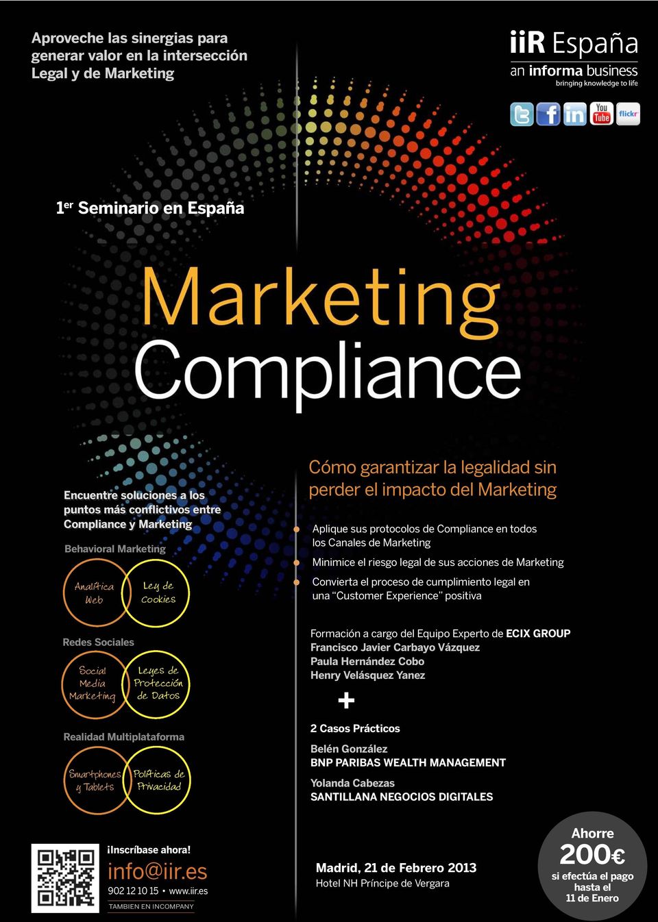 protocolos de Compliance en todos los Canales de Marketing = Minimice el riesgo legal de sus acciones de Marketing = Convierta el proceso de cumplimiento legal en una Customer Experience positiva
