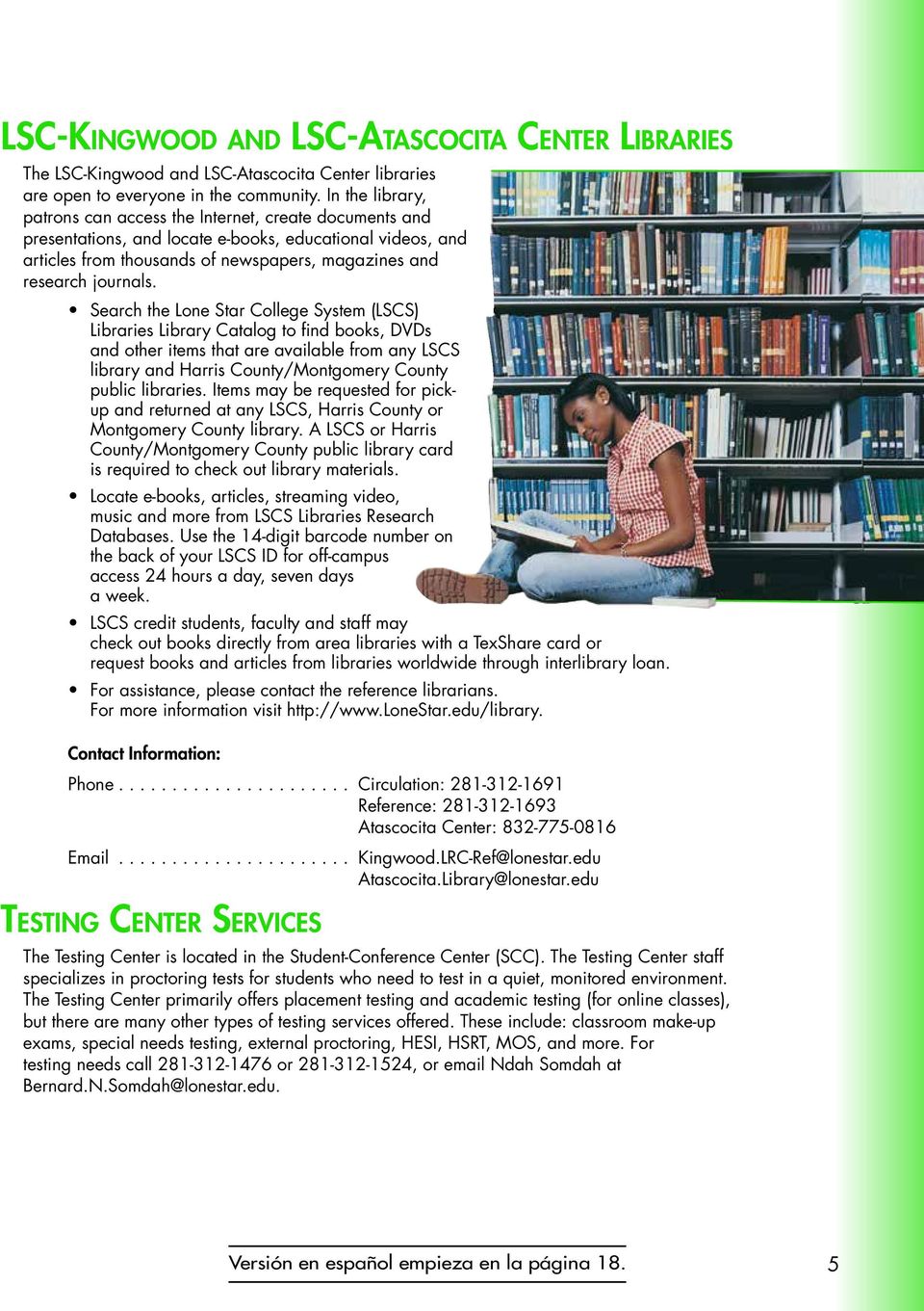 Search the Lone Star College System (LSCS) Libraries Library Catalog to find books, DVDs and other items that are available from any LSCS library and Harris County/Montgomery County public libraries.