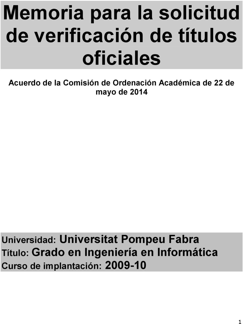 22 de mayo de 2014 Universidad: Universitat Pompeu Fabra