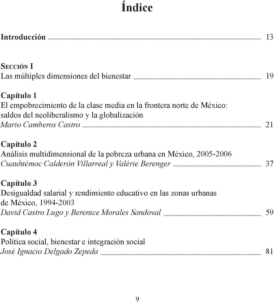 2005-2006 Cuauhtémoc Calderón Villarreal y Valérie Berenger Capítulo 3 Desigualdad salarial y rendimiento educativo en las zonas urbanas de México,