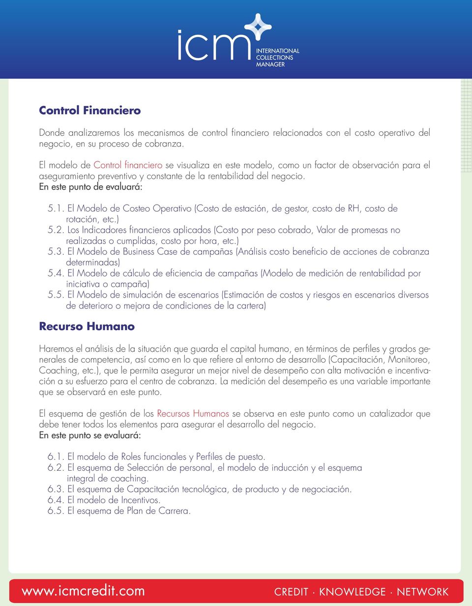 El Modelo de Costeo Operativo (Costo de estación, de gestor, costo de RH, costo de rotación, etc.) 5.2.