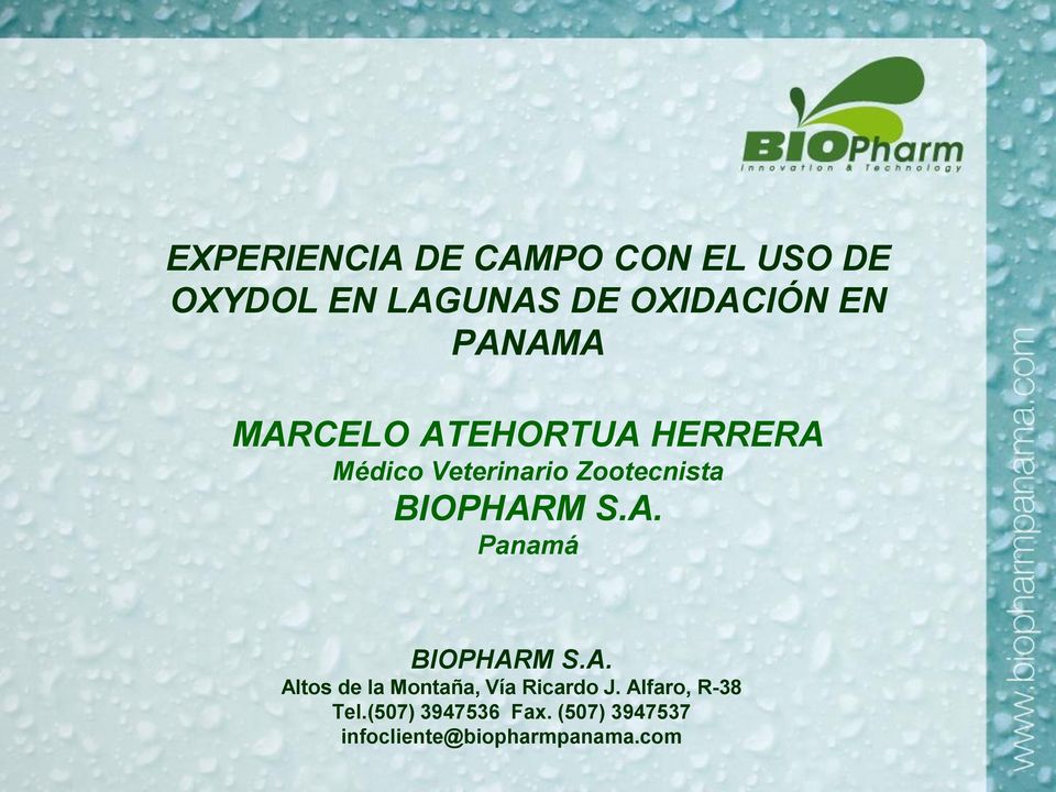 BIOPHARM S.A. Panamá BIOPHARM S.A. Altos de la Montaña, Vía Ricardo J.