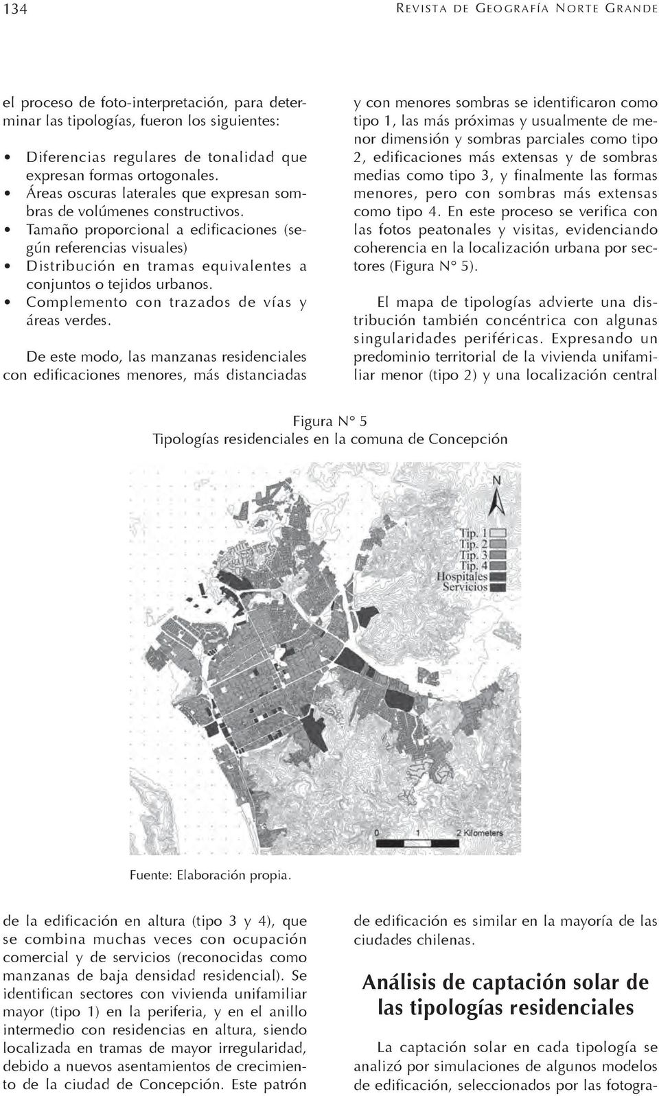 Tamaño proporcional a edificaciones (según referencias visuales) Distribución en tramas equivalentes a conjuntos o tejidos urbanos. Complemento con trazados de vías y áreas verdes.