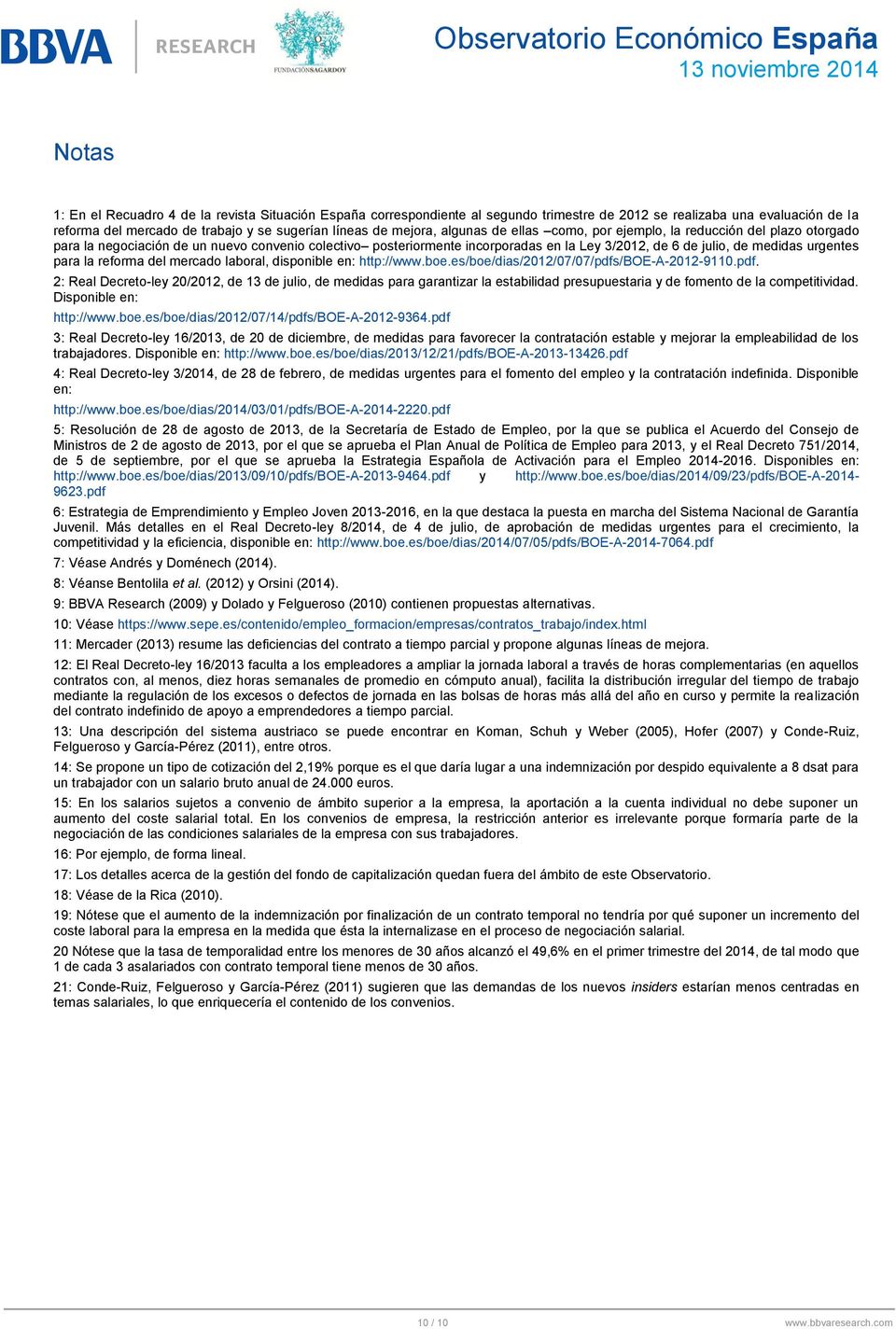 para la reforma del mercado laboral, disponible en: http://www.boe.es/boe/dias/212/7/7/pdfs