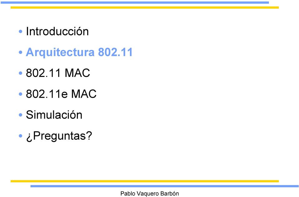 11 802.11 MAC 802.