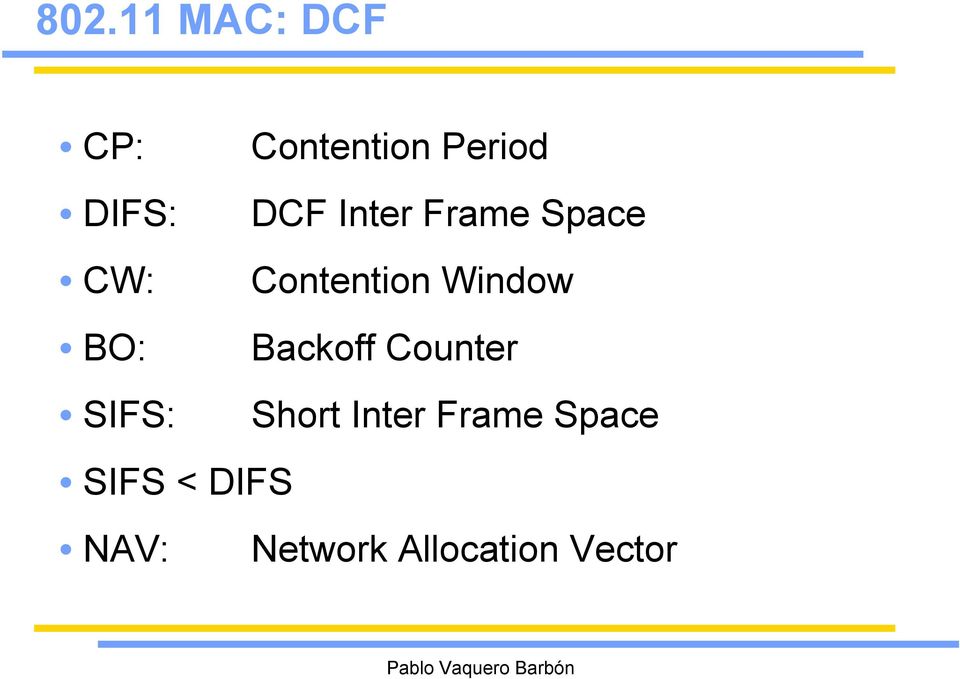 BO: Backoff Counter SIFS: Short Inter Frame