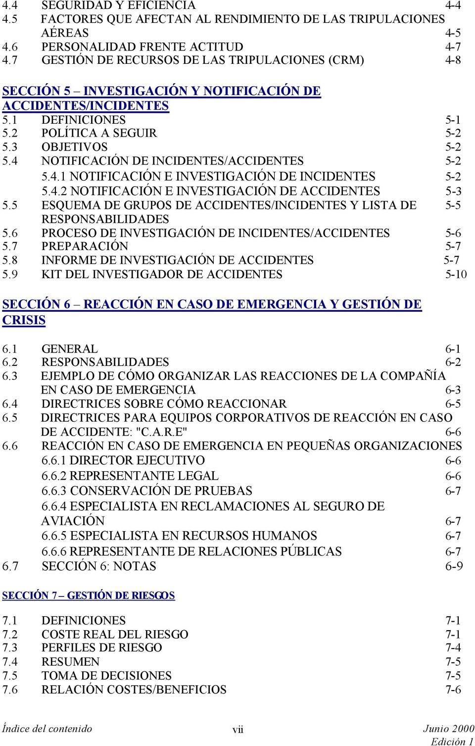 4 NOTIFICACIÓN DE INCIDENTES/ACCIDENTES 5-2 5.4.1 NOTIFICACIÓN E INVESTIGACIÓN DE INCIDENTES 5-2 5.4.2 NOTIFICACIÓN E INVESTIGACIÓN DE ACCIDENTES 5-3 5.
