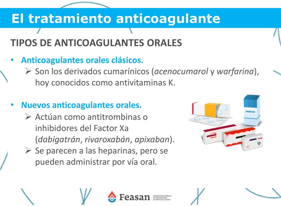 Nuevos anticoagulantes orales.