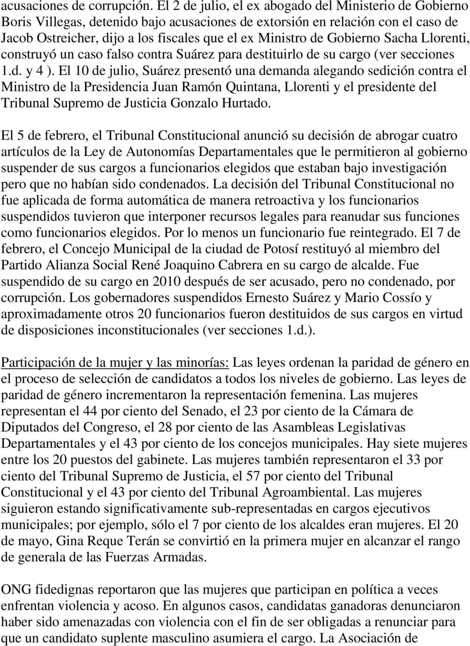 Gobierno Sacha Llorenti, construyó un caso falso contra Suárez para destituirlo de su cargo (ver secciones 1.d. y 4 ).