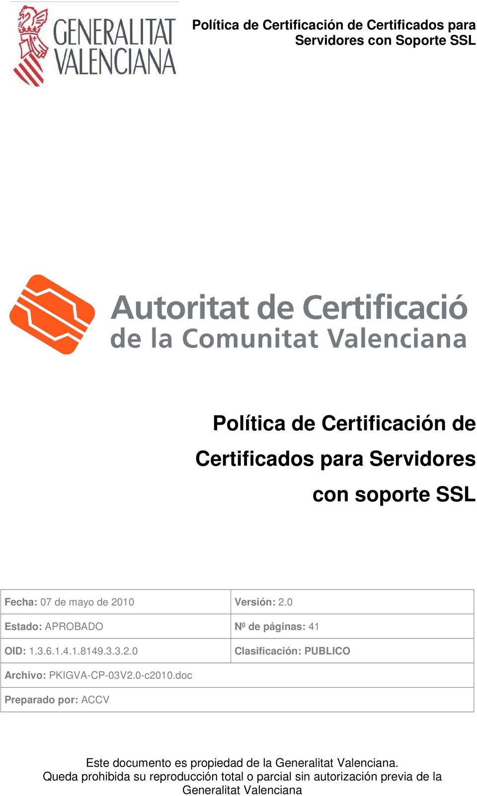 0-c2010.doc Preparado por: ACCV Este documento es propiedad de la Generalitat Valenciana.