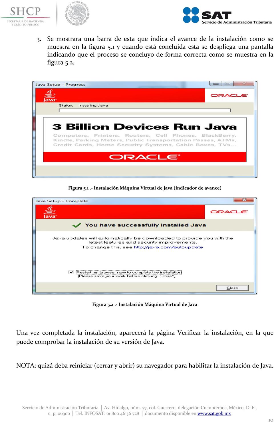 Figura 5.1.- Instalación Máquina Virtual de Java (indicador de avance) Figura 5.2.