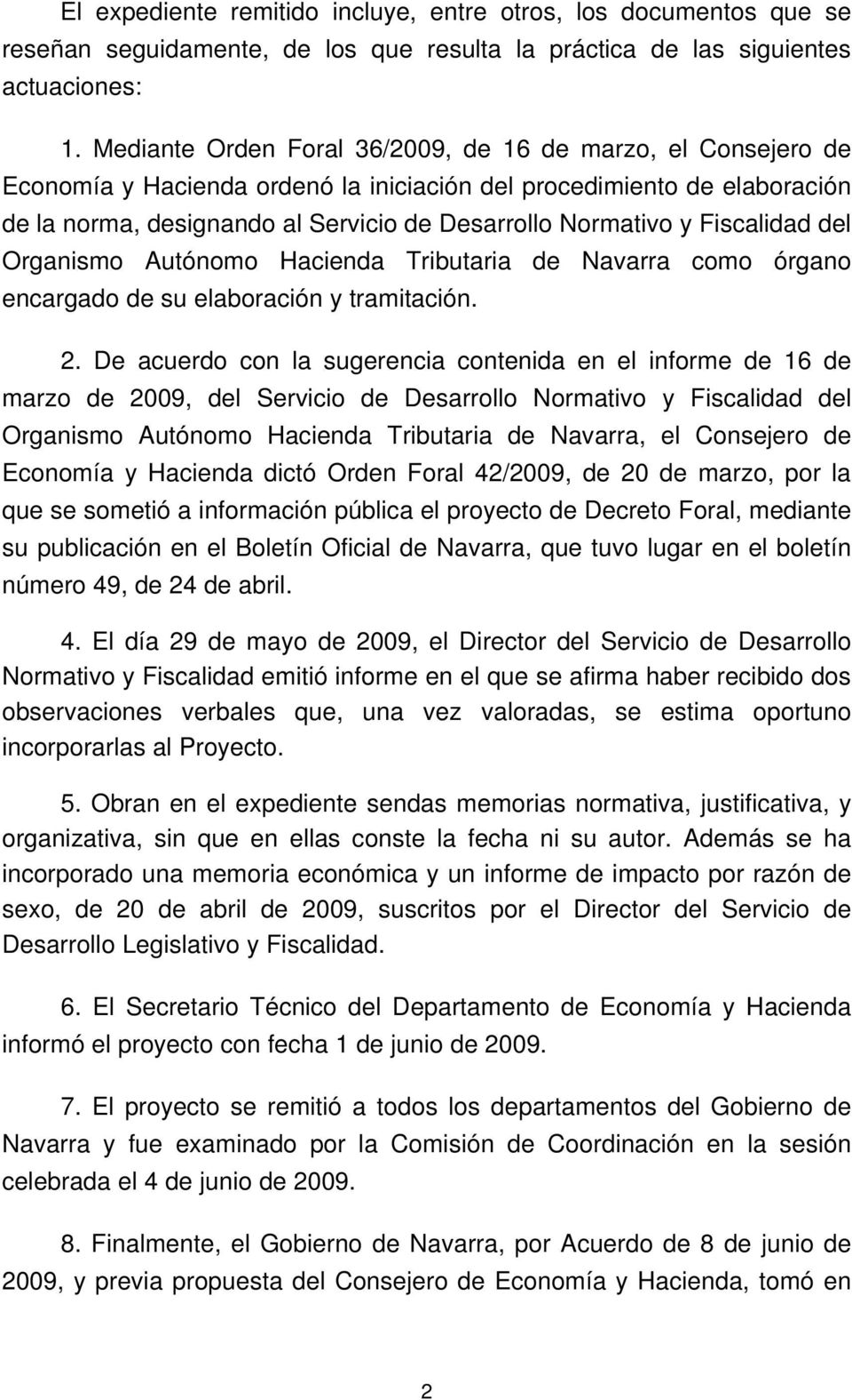 Fiscalidad del Organismo Autónomo Hacienda Tributaria de Navarra como órgano encargado de su elaboración y tramitación. 2.