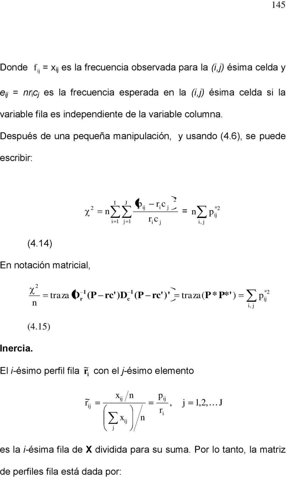 6), se puede esb: I J p =, * p (4.