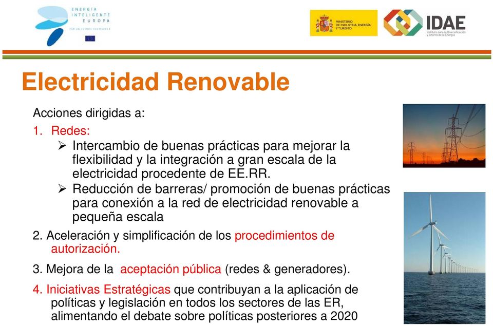 Reducción de barreras/ promoción de buenas prácticas para conexión a la red de electricidad renovable a pequeña escala 2.
