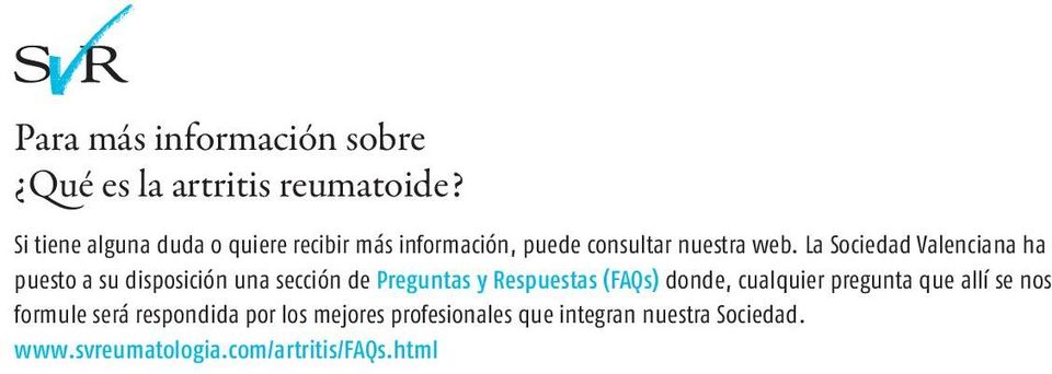 La Sociedad Valenciana ha puesto a su disposición una sección de Preguntas y Respuestas (FAQs) donde,