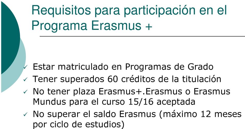 titulación No tener plaza Erasmus+.