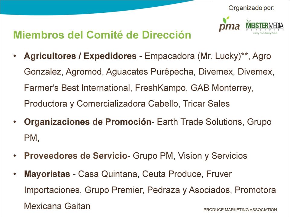 Monterrey, Productora y Comercializadora Cabello, Tricar Sales Organizaciones de Promoción- Earth Trade Solutions, Grupo PM,