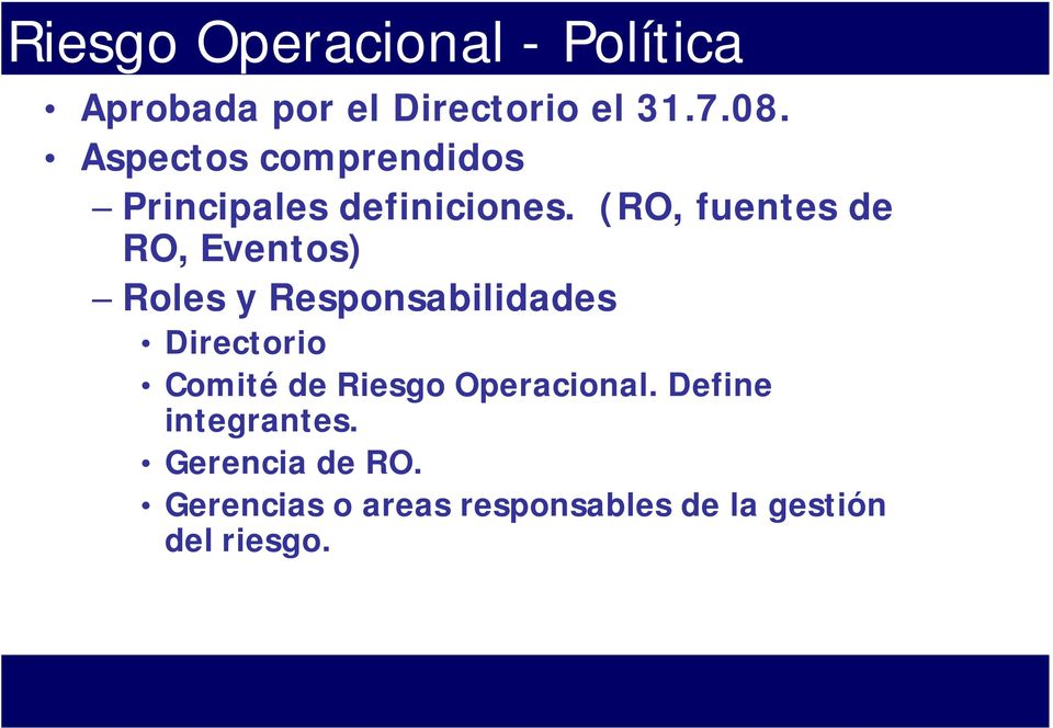 (RO, fuentes de RO, Eventos) Roles y Responsabilidades Directorio Comité de