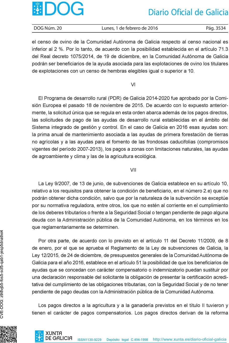 3 del Real decreto 1075/2014, de 19 de diciembre, en la Comunidad Autónoma de Galicia podrán ser beneficiarios de la ayuda asociada para las explotaciones de ovino los titulares de explotaciones con