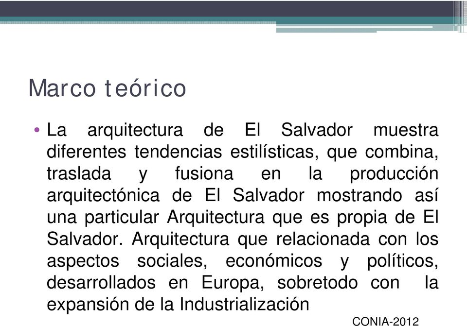 particular Arquitectura que es propia de El Salvador.