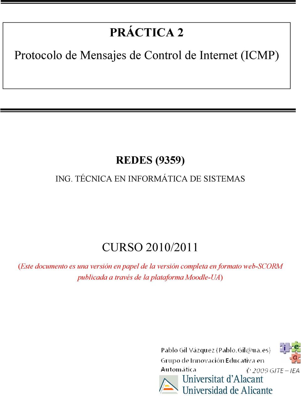 TÉCNICA EN INFORMÁTICA DE SISTEMAS CURSO 2010/2011 (Este